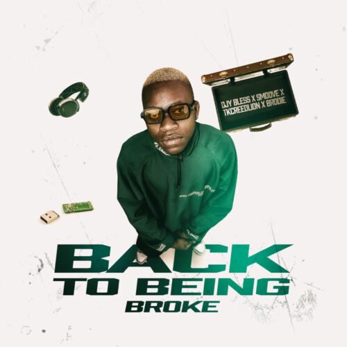 Djy Bless – Back To Being Broke Album