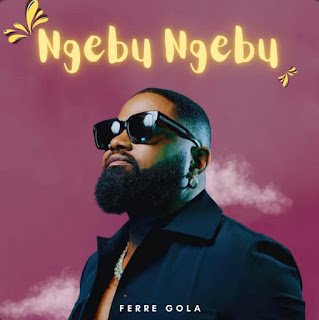 Ferre Gola Ngebu Ngebu