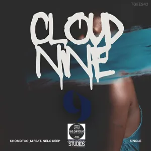 Khomotxo M – Cloud Nine (feat. Nelo Deep)