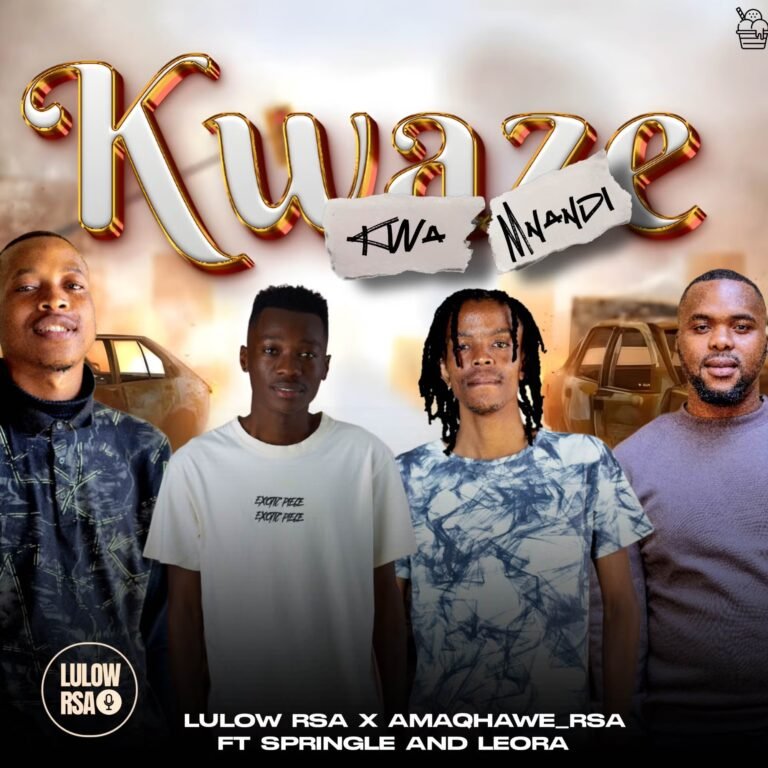 Lulow RSA & AMAQHAWE – Kwaze Kwamnandi (feat. Springle & Leora)