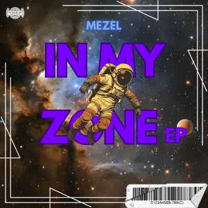 Mezel – In My Zone EP