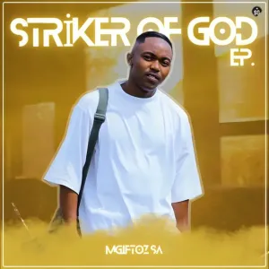 Mgiftoz SA – Striker of God (feat. Mlwazino, Leodeep & Nt Soul)