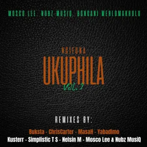 Mosco Lee & Nubz MusiQ – Ngifuna Ukuphila Vol. 2