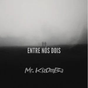 Mr. KIZOMBA – Entre Nóis Dois