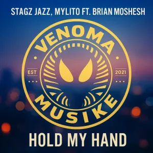 Mylito & Stagz Jazz – Hold My Hand (feat. Brian Moshesh)