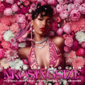 Nicole Elocin – Nkosi’ngsize (feat. K Zaka, Born Kxng, LeeArt & DJ Raybel)