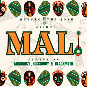 Questo & The Josh, Z33BOI & Makhadzi – Mali (feat. Blackmyth & Blissbouy)