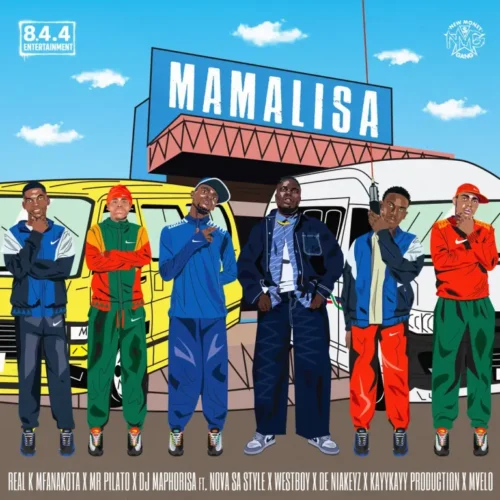Real K Mfanakota, Mr Pilato & DJ Maphorisa – Mamalisa (feat. Nova SA style, Westboy, De Niakeyz & KayyKayy Production)