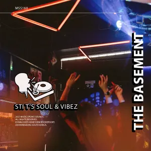 STI T’s Soul & Vibez – The Basement EP