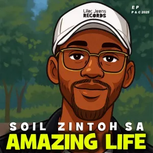 Soil Zintoh SA – Amazing Life EP