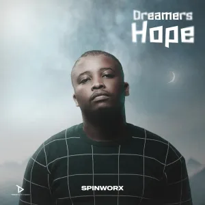 Spin Worx – Dreamers Hope EP