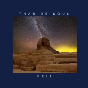 Thab De Soul – Mxit