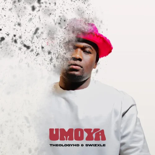 TheologyHD & Swizxle – Umoya