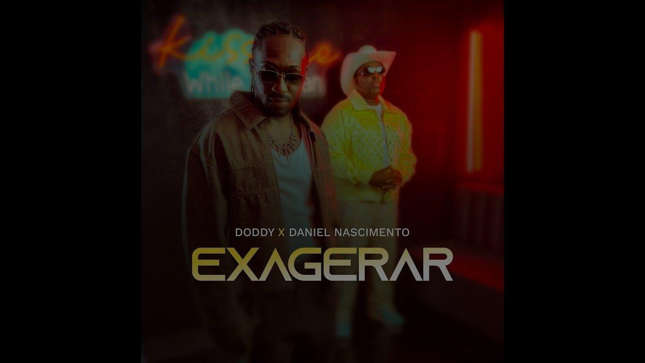 VIDEO: DODDY & Daniel Nascimento - Exagerar
