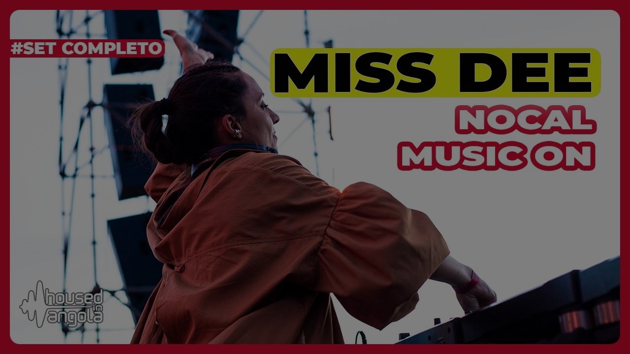 MISS DEE no Nocal Music On 24 - Set completo