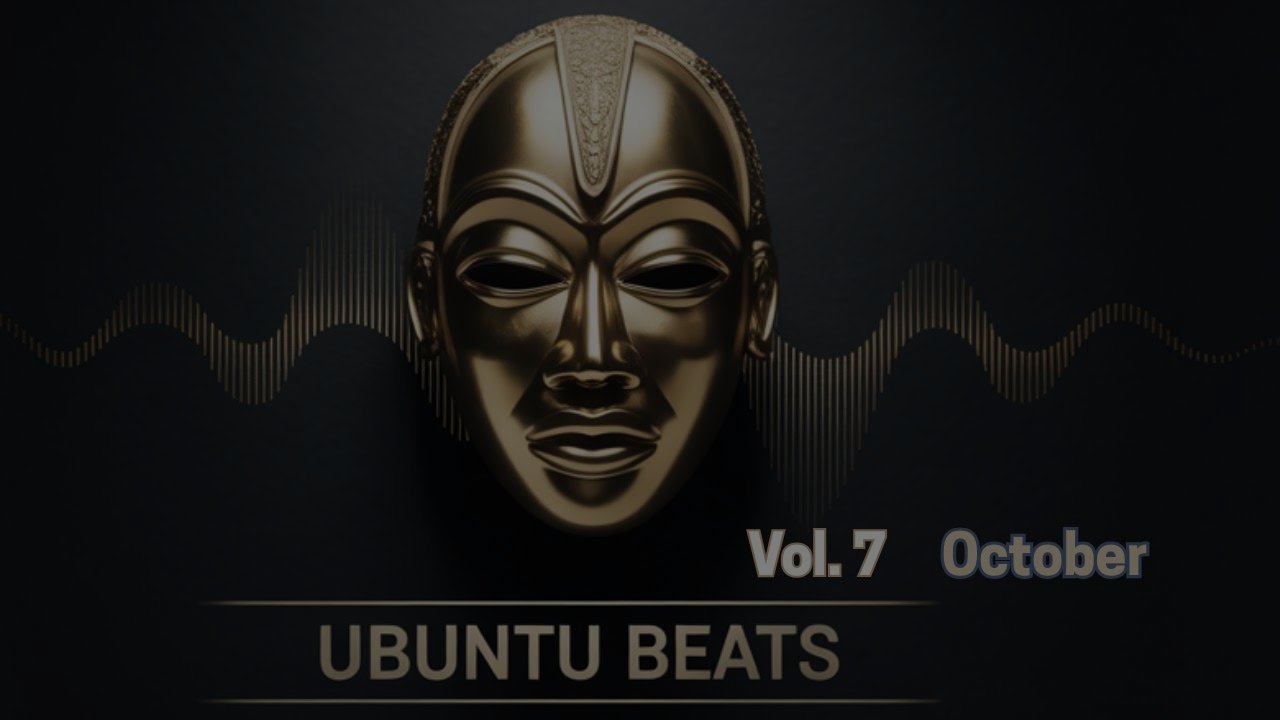 Ubuntu Beats Vol. 7 - Deep Afro House Mix October 2025