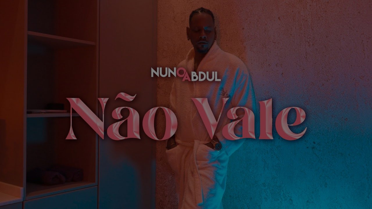 Nuno Abdul - Não Vale