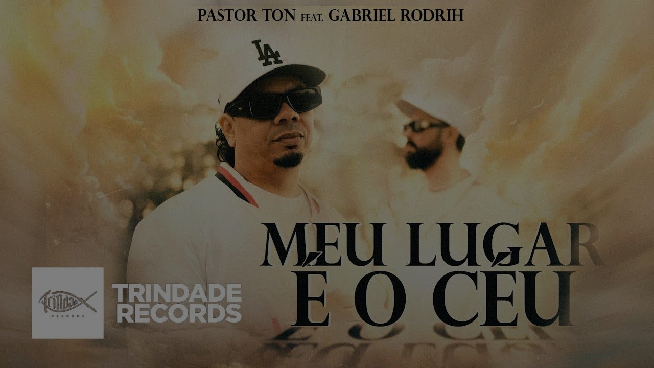 Pastor Ton & Gabriel Rodrih - Meu Lugar É o Céu