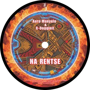 Aero Manyelo – Na Rentse (feat. X Dogginit)