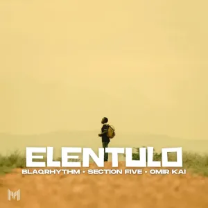 BlaQRhythm, Section Five & Omir Kai – Elentulo