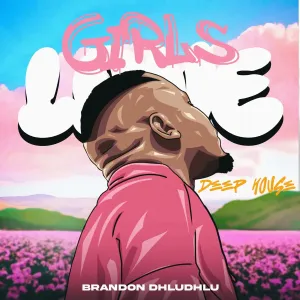 Brandon Dhludhlu – Girls Love Deep House Vol. 1