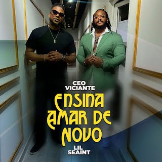 CEO Viciante feat. Lil Saint Ensina Amar De Novo