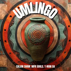 Calvin Shaw, T Man SA & MFR Souls – Umlingo