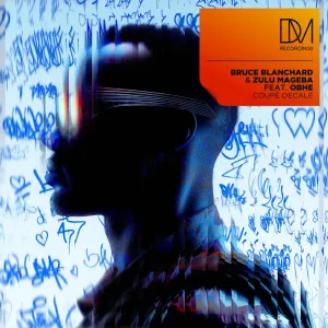DJ Bruce Blanchard & Zulu Mageba – Coupé Decale (feat. Obhe)