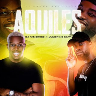 Dj Famoroso X Júnior No Beat Aquiles (Extended)