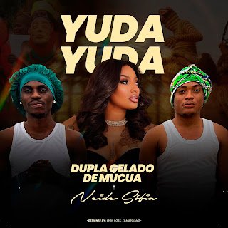 Dupla Gelado De Mucua feat. Neide Sofia Yuda Yuda