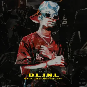 Eltee BLINL Back Like I Never Left EP
