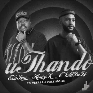 Essa Kay, Heavy K & VeeRSA – Uthando (feat. Pale Moloi & ChildDaDJ)