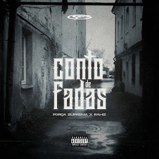 Força Suprema feat. Rahiz Conto De Fadas