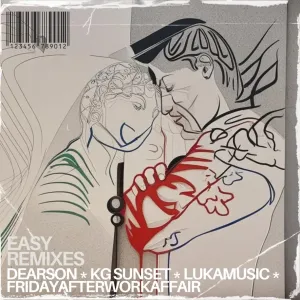 FridayAfterWorkAffair & Dearson – Easy (Remixes)