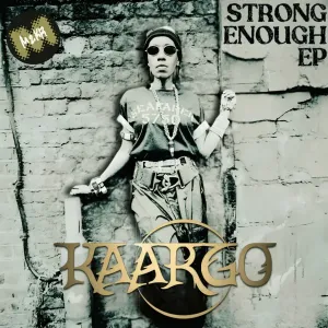 KAARGO – Strong Enough EP