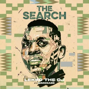 Lekko The DJ – The Search (feat. Kimosabe)