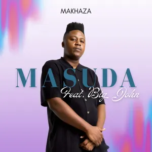 Masuda – Makhaza (feat. Big John)