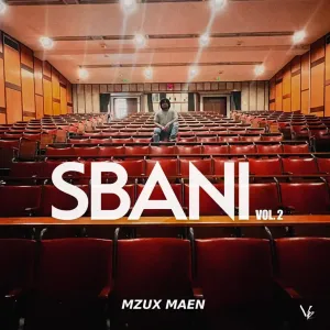Mzux Maen – Sbani EP 2.0