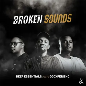 Oddxperienc & Deep Essentials – Broken Sounds EP