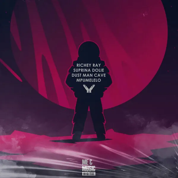 Richey Ray, Suprina Dolie & Dust Man Cave – Mpumelelo