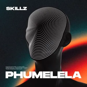 Skillz Phumelela EP