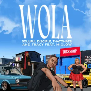 Soulful Disciple, Thatohatsi & Tracy – Wola (feat. Miglow)
