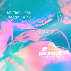 Thabang Baloyi – We Touch Soul EP