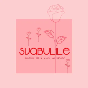 Vico Da Sporo & Zelule zn – Sijabulile