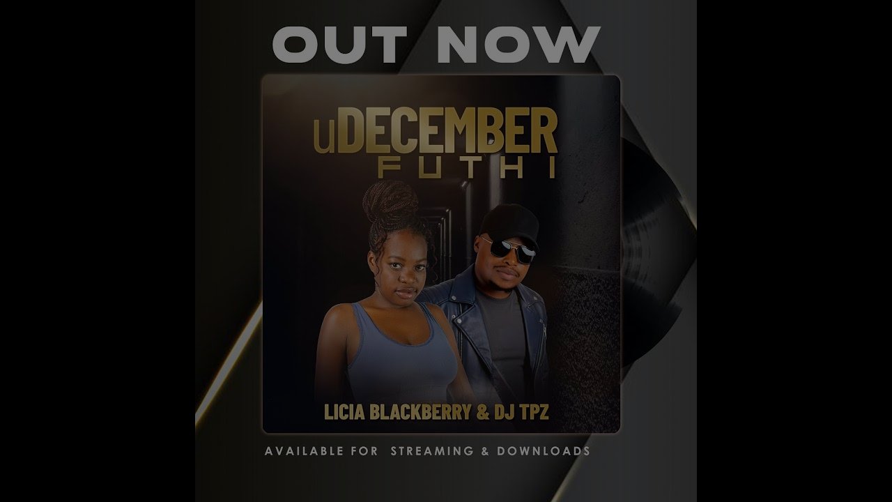 Licia Blackberry & Dj TPZ - uDecember Futhi