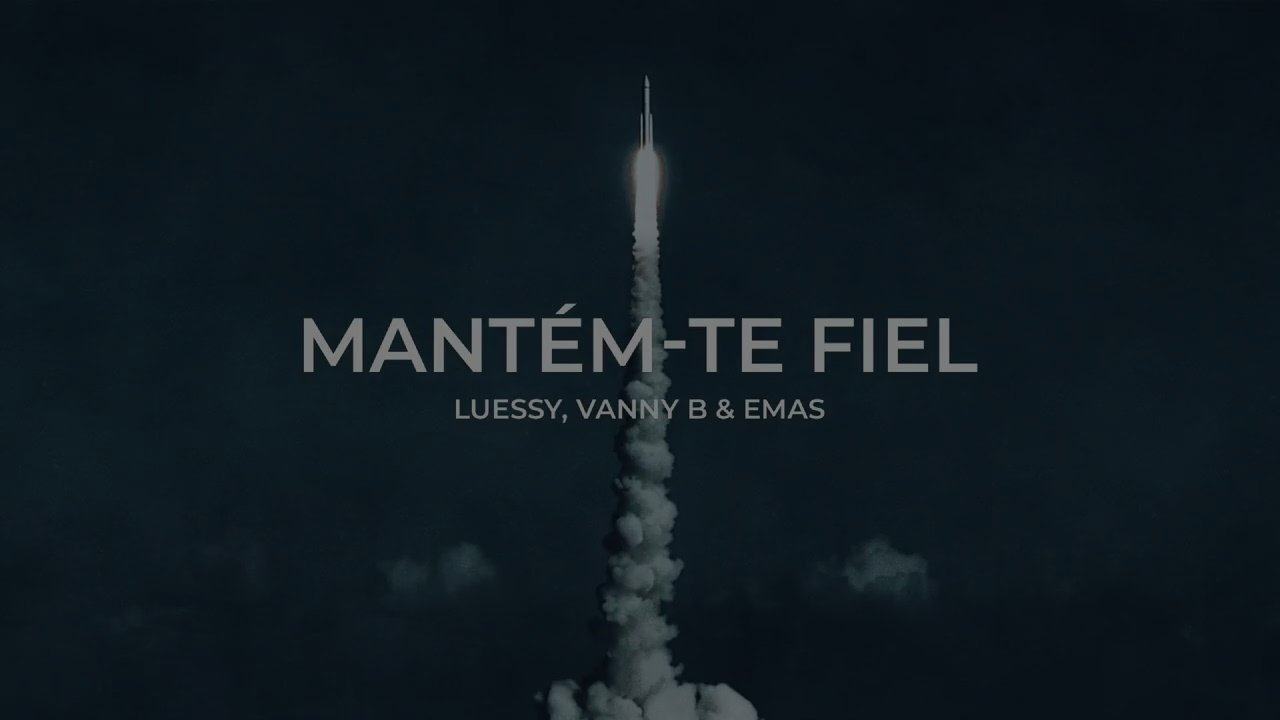 Luessy, Vanny B & EMAS - STTM (MANTÉM-TE FIEL À MISSÃO)