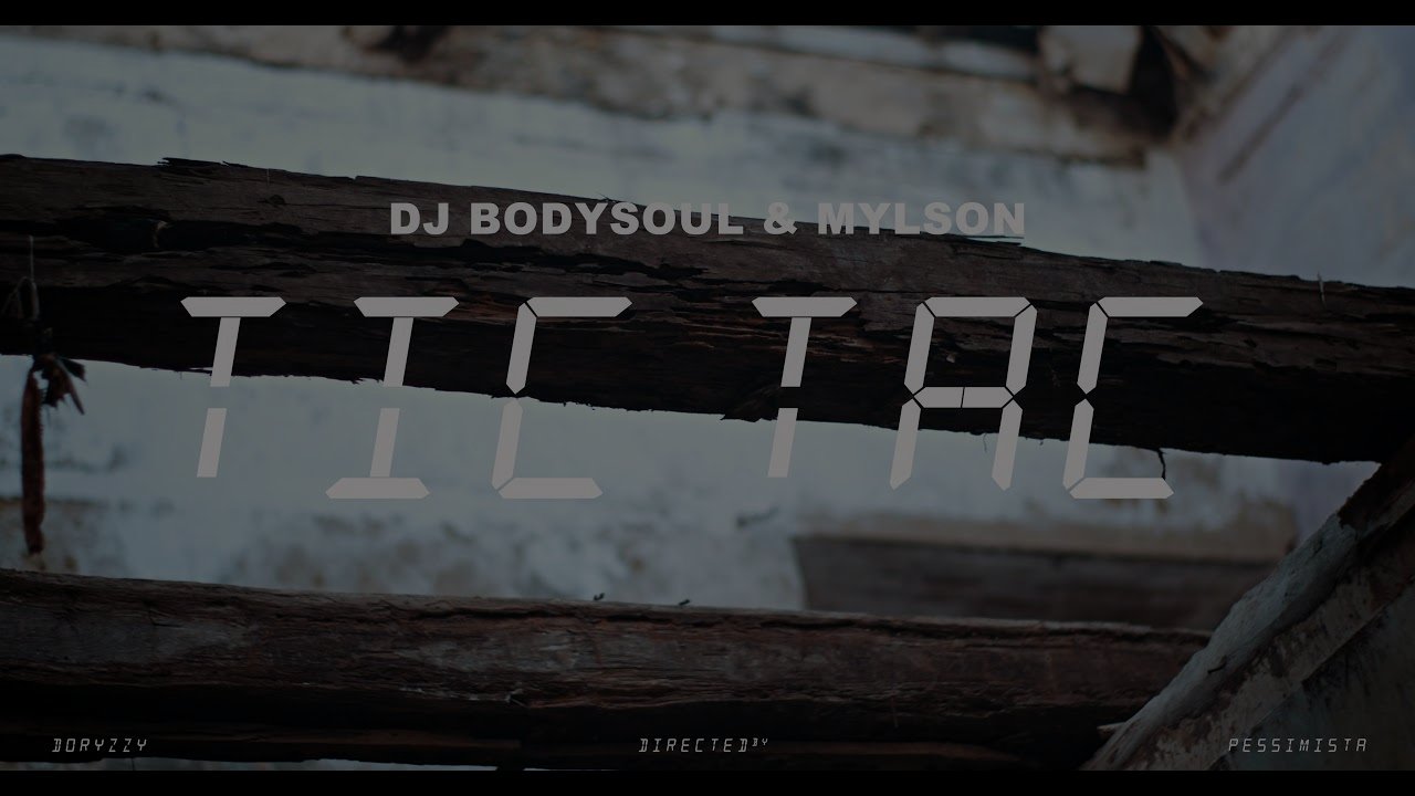 Dj Bodysoul & Mylson - Tic Tac