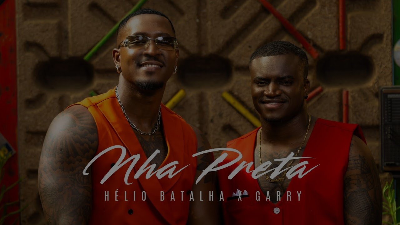 Helio Batalha x Garry - Nha Preta