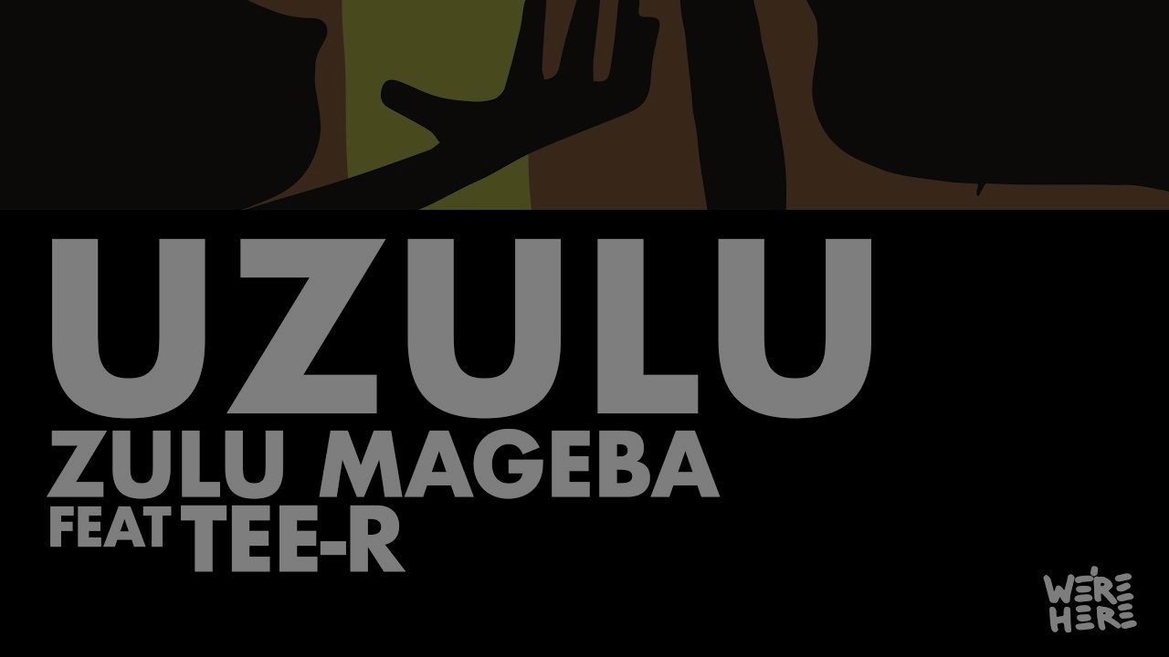 Zulu Mageba - uZulu (feat. Tee-R)