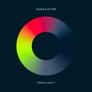 Atjazz & At One – Trynna Make It